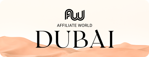 Affiliate World Dubai, 1 - 2 March, 2023, Dubai, UAE