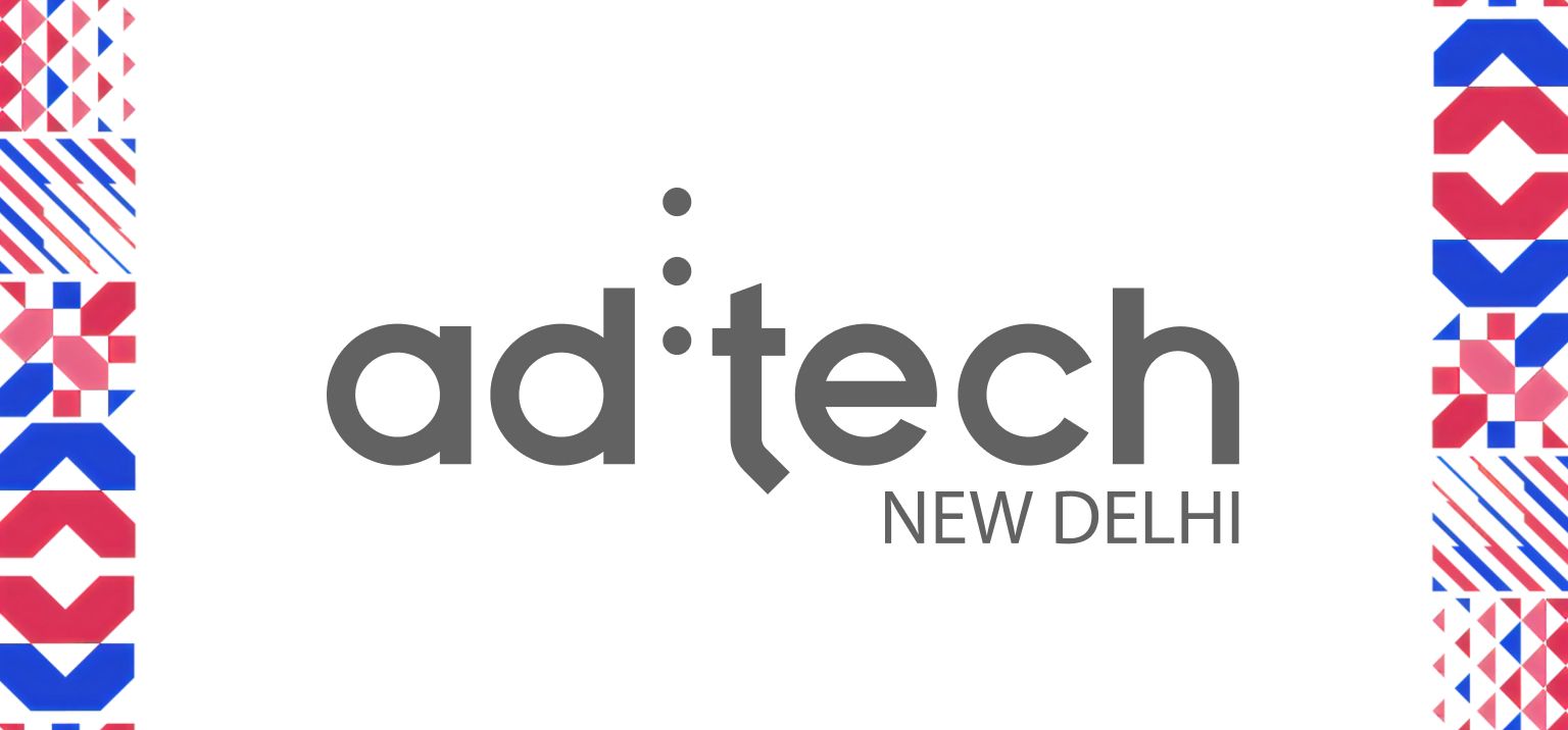 Ad:Tech, 18 - 19 March, New Delhi, India