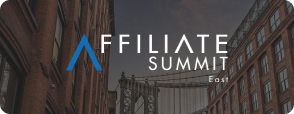 Affiliate Summit East, 11-13th August, 2019, New York, USA