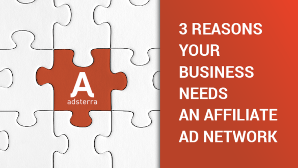 3 Reasons Your Business Needs An Affiliate Ad Network