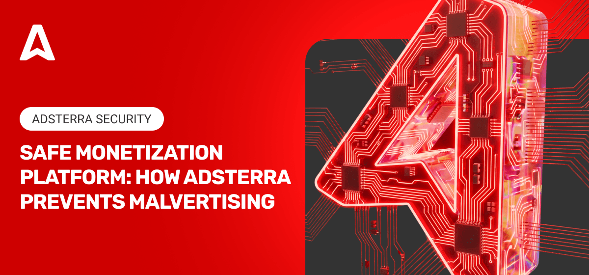 Adsterra Malvertising Prevention: How to Protect Yourself with Adsterra Anti-Malware Techniques