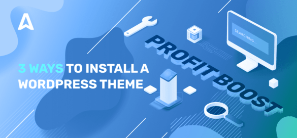 How to Pick and Install a WordPress Theme