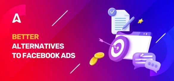 Facebook Ads Alternatives: Best Places to Run Ads Besides Facebook