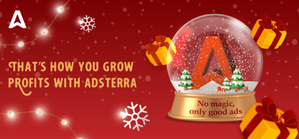 How you grow profits with Adsterra over the year