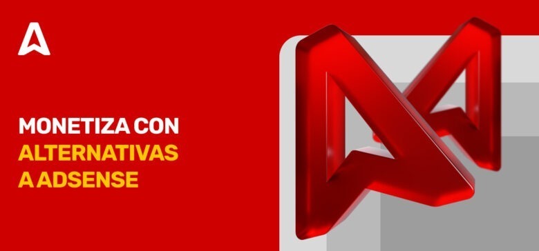 Las 15 mejores alternativas a Google AdSense para ganar dinero
