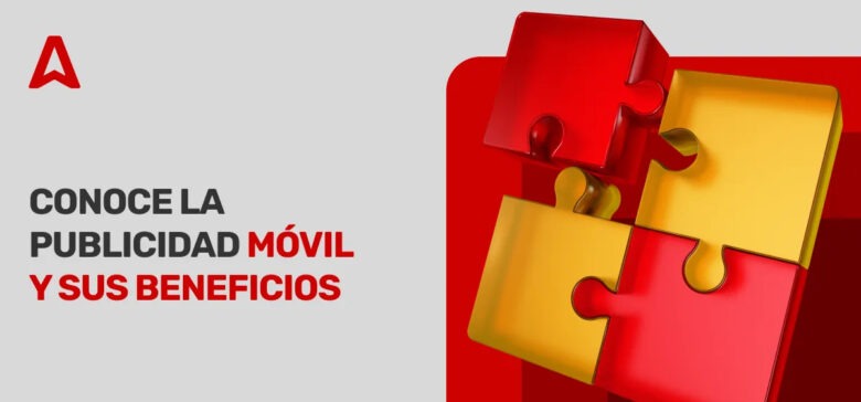 ¿Qué son los anuncios móviles? Características, tipos y ejemplos