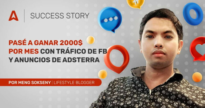 Meng Sokseny: Así pude ganar 2000$ por mes con tráfico de Facebook