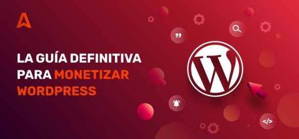 10 Formas de Ganar Dinero con WordPress en 2025