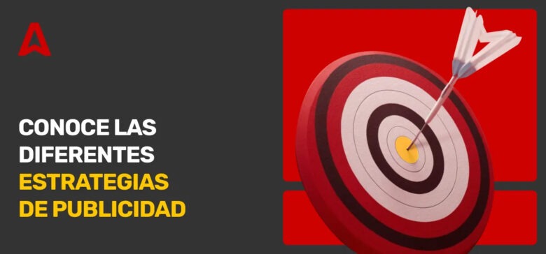 Las 11 estrategias de publicidad más efectivas