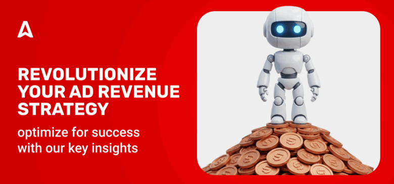 How to Maximize Ad Revenue on Your Website: The Ultimate Publisher’s Guide for 2026 and Beyond