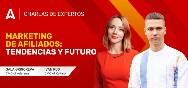 Charlas de expertos: Adsterra entrevista a Keitaro sobre las tendencias en el marketing de afiliados