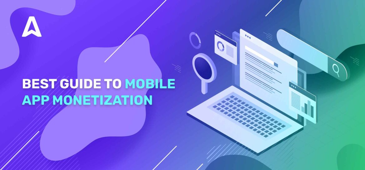 App Monetization: Which Mobile Monetization Strategy To Choose?