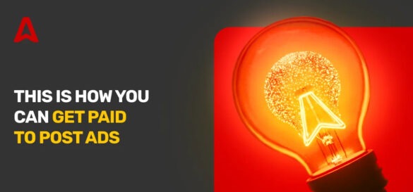 Getting Paid for Advertising: Useful Tips and Techniques to Get Paid to Post Ads