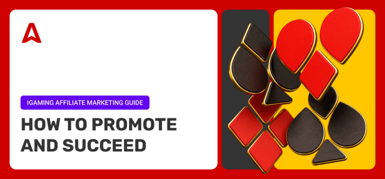 How to promote and succeed in iGaming