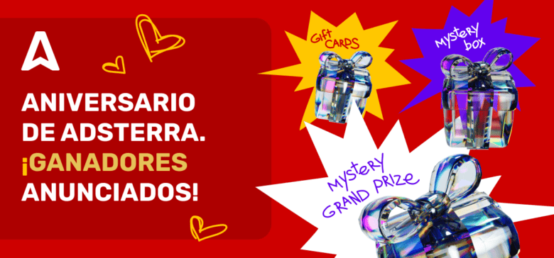 ¡Sorteo del 10º Aniversario de Adsterra | ¡Ganadores Anunciados!