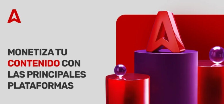 Monetizar Contenido: Las 11 Mejores Plataformas para Editores