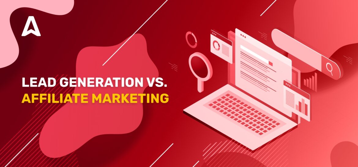 Lead Generation vs Affiliate Marketing Balance To Find