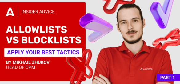 Whitelist vs Blacklist Ads: Ways to Improve Conversion Rates & Save Budgets