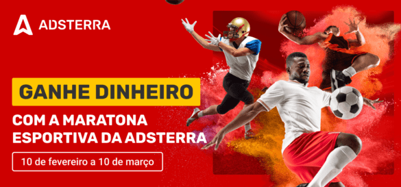 Até $500 de Cashback para Anunciantes durante a Maratona Esportiva da Adsterra