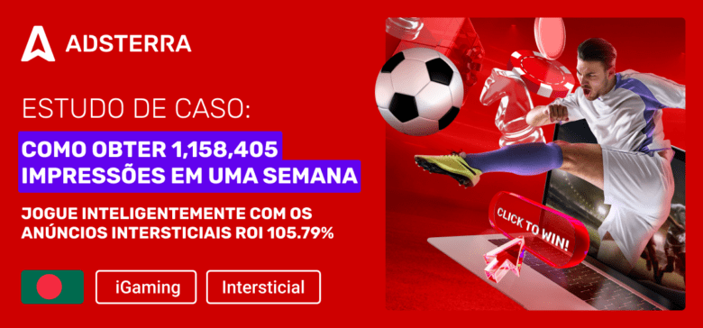 Anúncios Intersticiais: Exemplo de Como Ganhar Dinheiro de Verdade com sua Paixão por Esportes