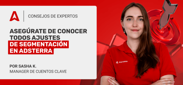 Targeting en Campañas Publicitarias. Cómo los Afiliados de Adsterra pueden filtrar y segmentar el Tráfico