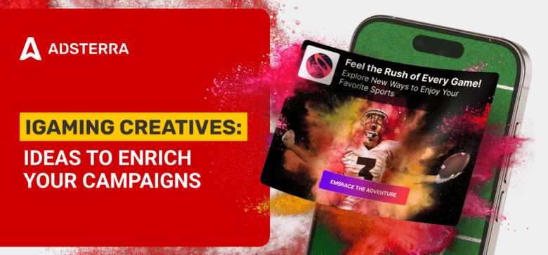 Best Sports Ads and iGaming Creatives: Making Visuals a Profit Machine