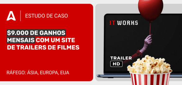 Como Ganhar Dinheiro com um Site de Trailers de Filmes: Uma História de Receita Mensal de $9K
