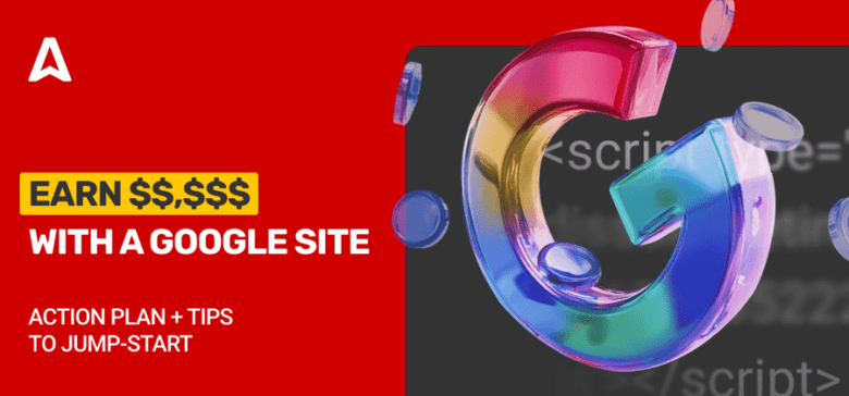 How to Put Ads on Google Sites and Make Money?