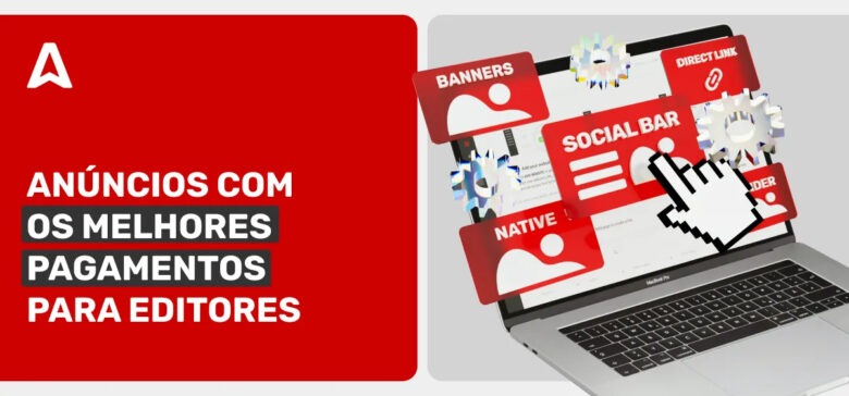 Tipos de Anúncios Digitais Lucrativos para Editores