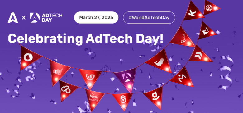 World AdTech Day: A Global Celebration for AdTech Pros and Enthusiasts on March 27
