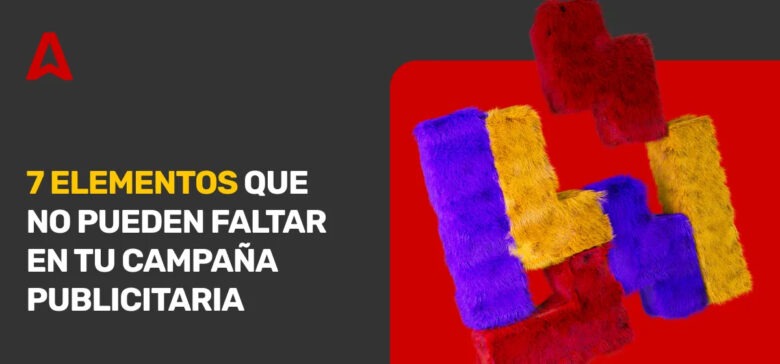 Cuales son los Elementos de una Campaña Publicitaria