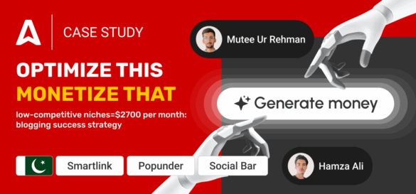 [Case Study] How to Make Money with Adsterra: Two Friends Made $2,700 Per Month