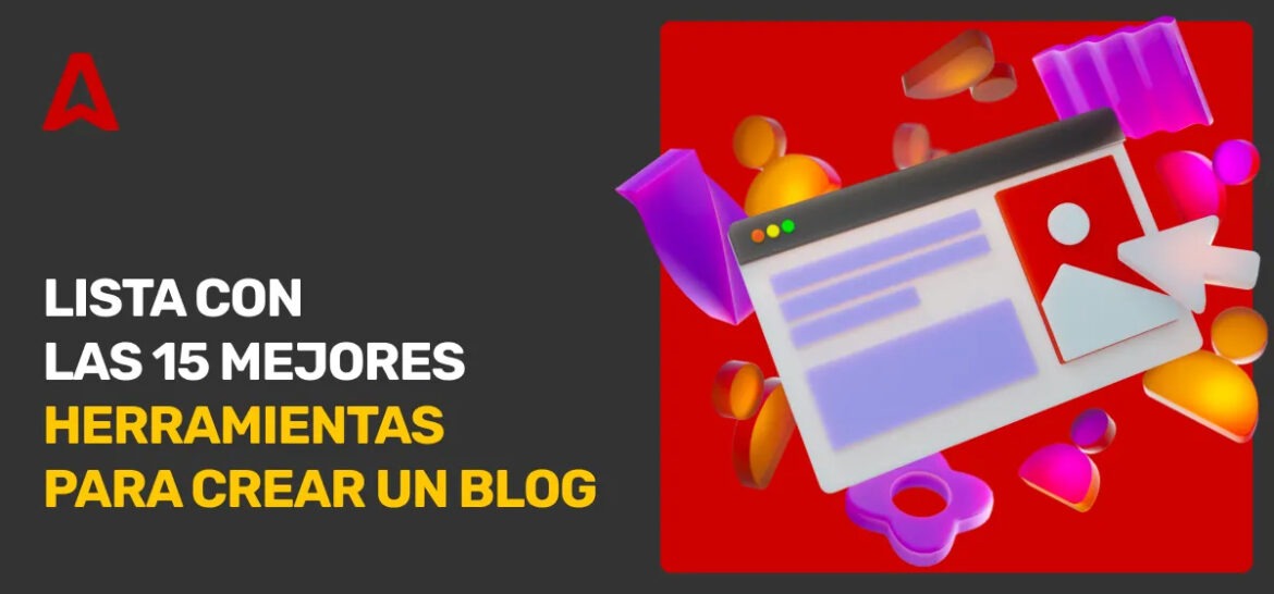 Las 15 Mejores Plataformas para Crear un Blog