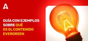 ¿Qué es el Contenido Evergreen y por qué es esencial?