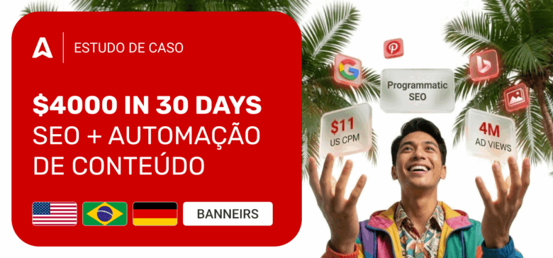 Como um Site Faturou US$ 4.000 em 30 Dias com SEO Programático: Estudo de Caso