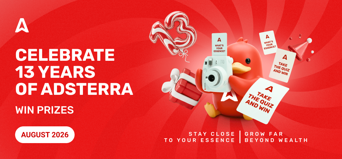 Adsterra Turns 13: Stay Close To Your Essence – Grow Far Beyond Wealth