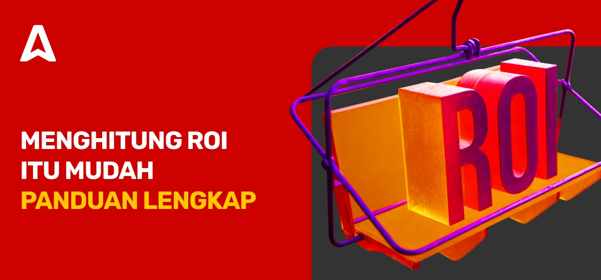 Menghitung ROI: Panduan Lengkap untuk Pengiklan