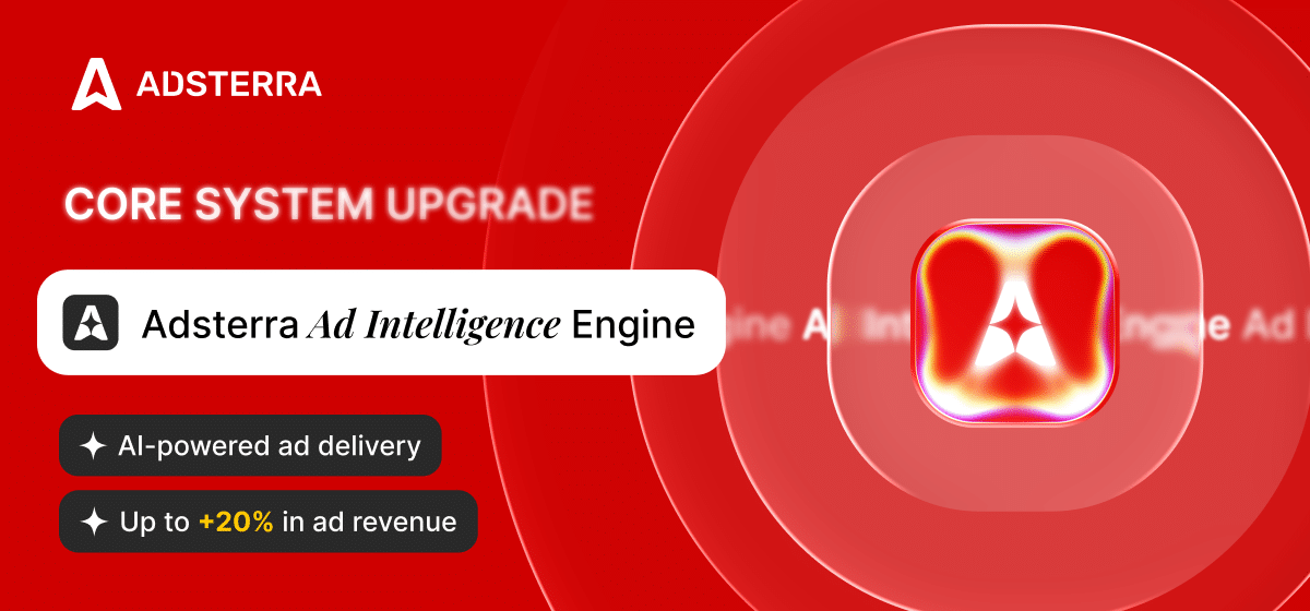 Adsterra Ad Intelligence Engine Drives Up To 20% Ad Revenue Growth