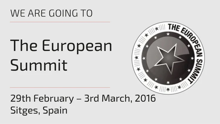 Meet Us at The European Summit in Sitges, Barcelona, Spain