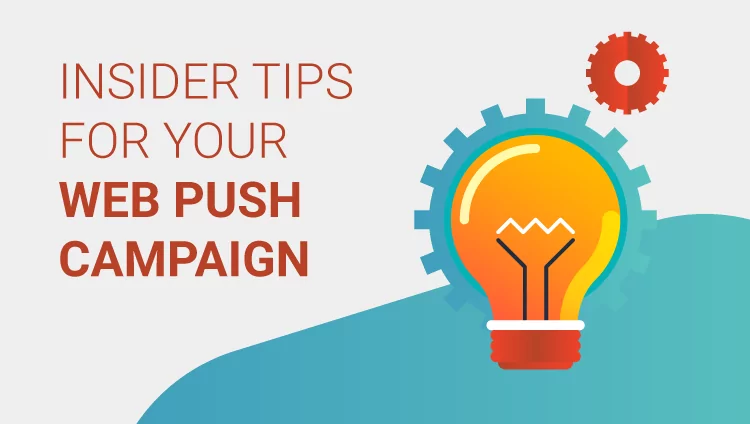 HOW TO MAKE YOUR WEB PUSH CAMPAIGN MORE PROFITABLE