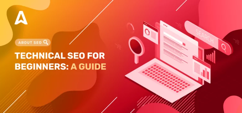 A Guide To Technical SEO