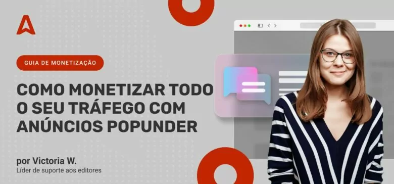 Venda o tráfego do Popunder como um profissional: Seu guia para a monetização do Popunder em 2023