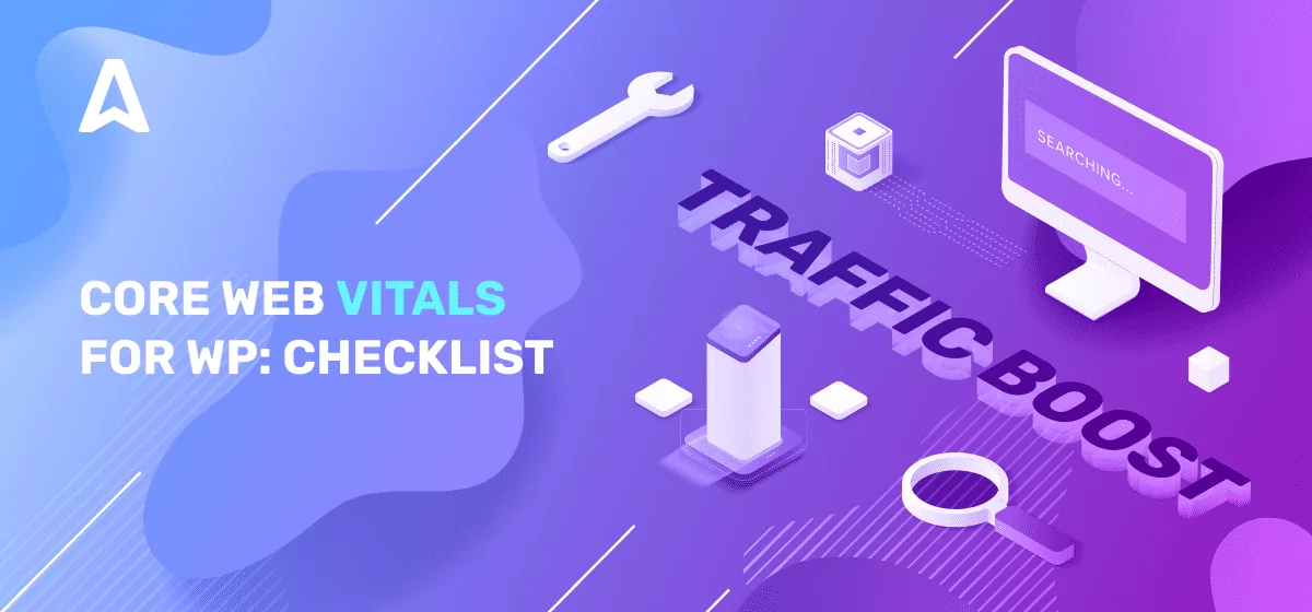 Core Web Vitals 2022: Key Metrics and How to Improve Them