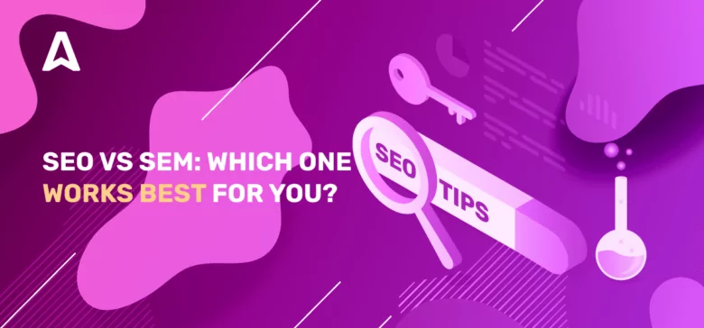 SEO and SEM Marketing: What Is the Difference Between Strategies?