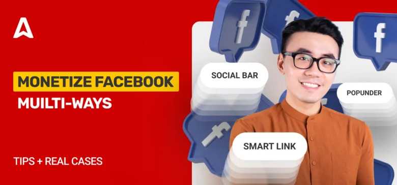 How to Monetize a Facebook Page? Proven & Little-Known Ways for FB Traffic