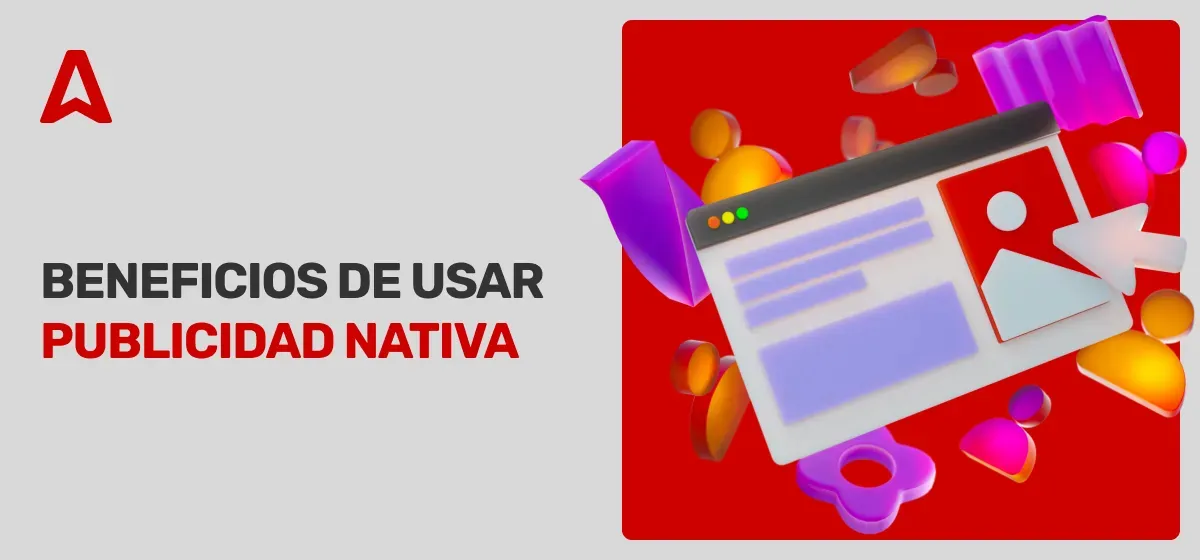 ¿Qué es la publicidad nativa? Características y ejemplos