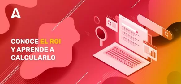 ¿Qué es el ROI (Retorno de la Inversión)? La guía completa