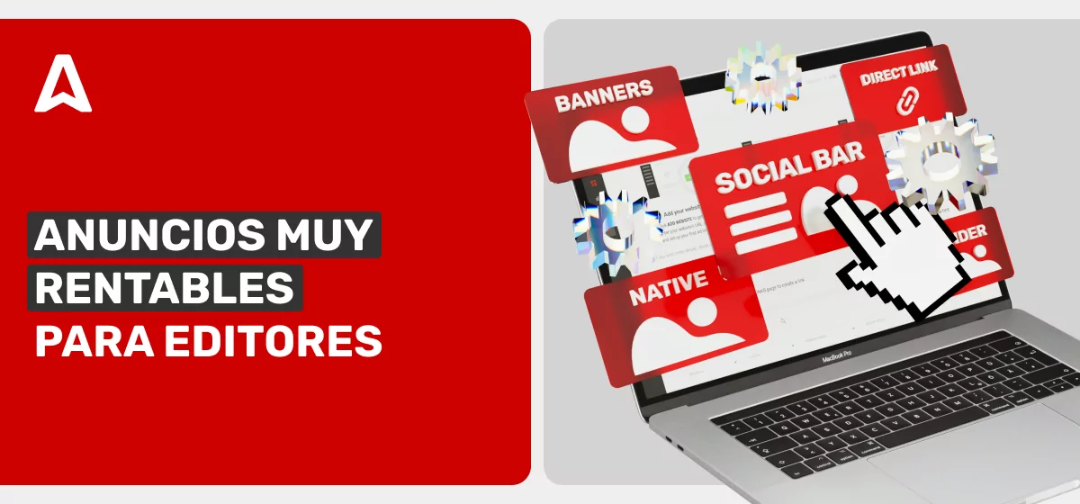 6 Formatos de Anuncios Publicitarios Ideales para Editores