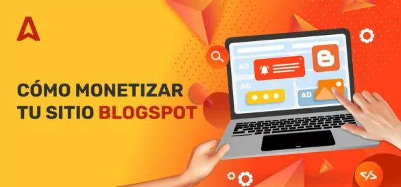 Cómo ganar dinero con Blogger (Blogspot)