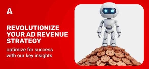 How to Maximize Ad Revenue on Your Website: The Ultimate Publisher’s Guide for 2026 and Beyond